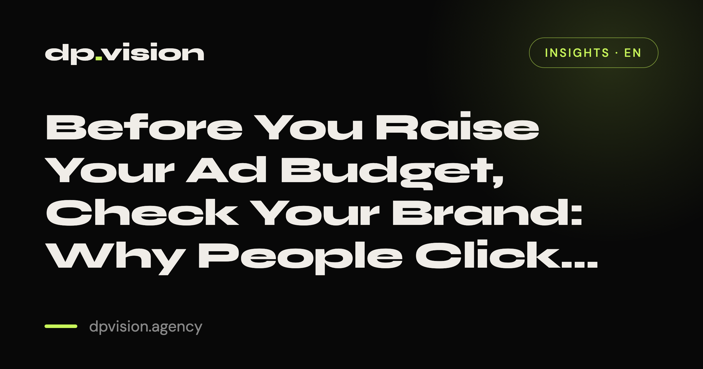 Before You Raise Your Ad Budget, Check Your Brand: Why People Click but Don't Buy