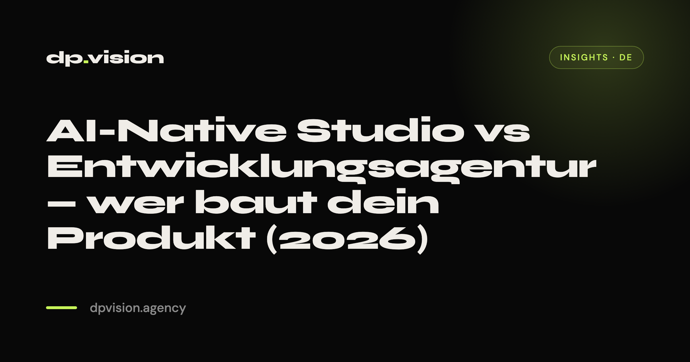 AI-Native Studio vs Entwicklungsagentur — wer baut dein Produkt (2026)