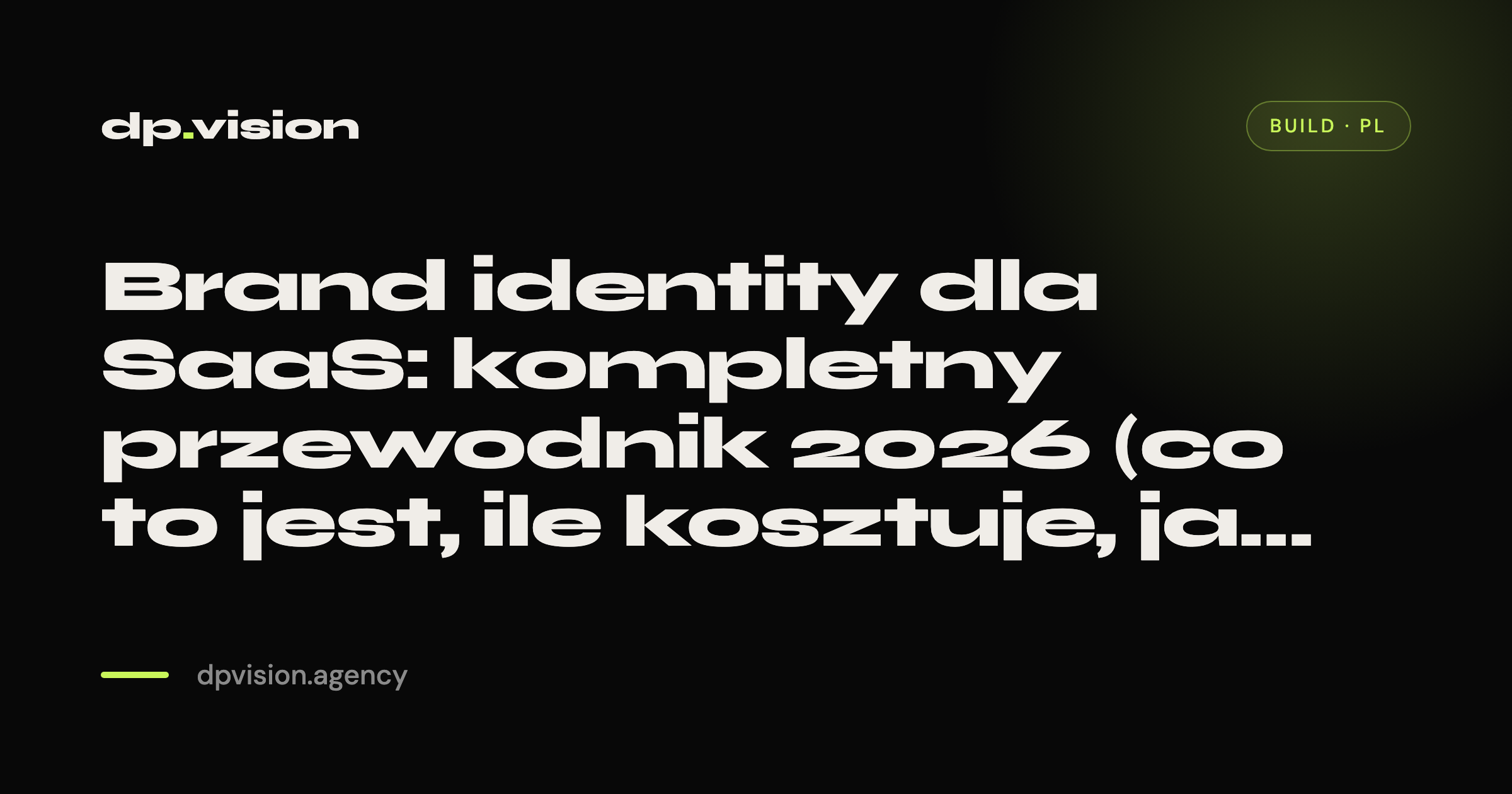 Brand identity dla SaaS: kompletny przewodnik 2026 (co to jest, ile kosztuje, jak zbudować)