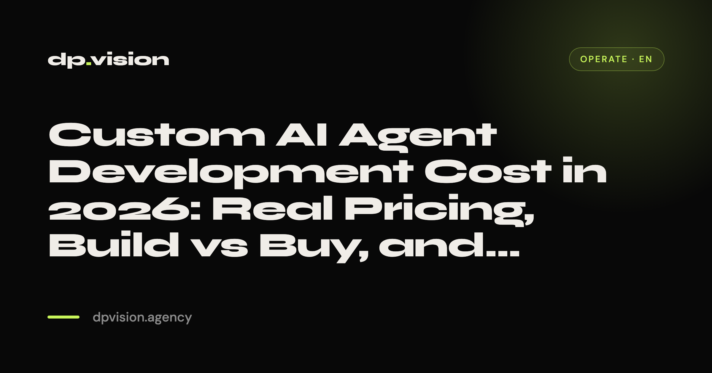 Custom AI Agent Development Cost in 2026: Real Pricing, Build vs Buy, and What Drives the Price
