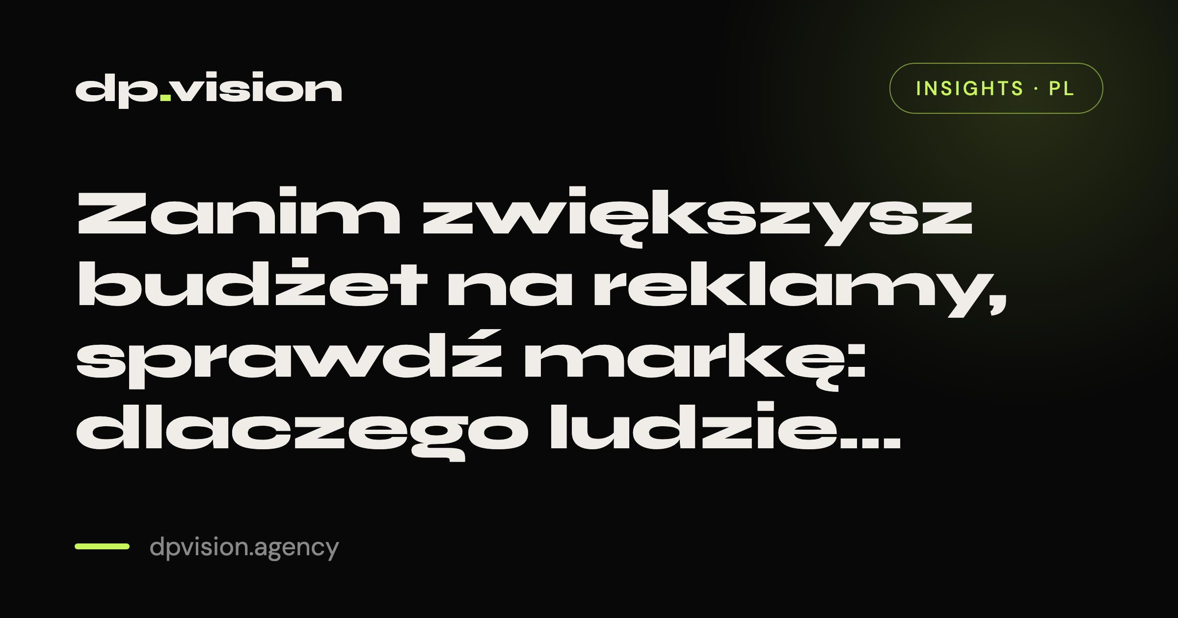 Zanim zwiększysz budżet na reklamy, sprawdź markę: dlaczego ludzie klikają, ale nie kupują